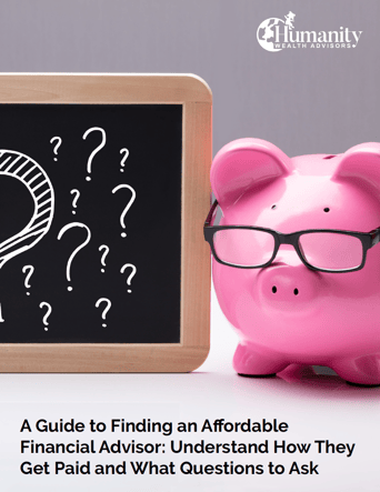 A Guide To Finding An Affordable Financial Advisor Understand How They Get Paid And What Questions To Ask